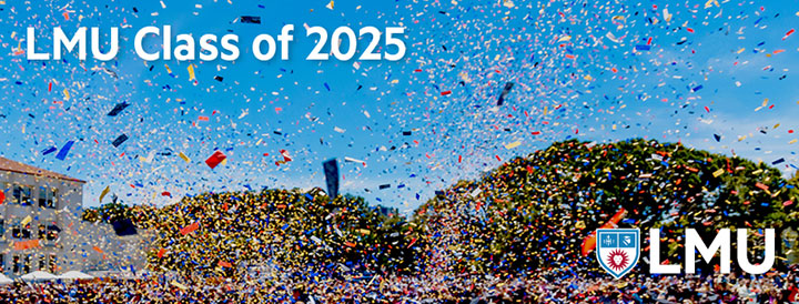 An image of confetti in the air over Sunken Garden with the words LMU Class of 2025
