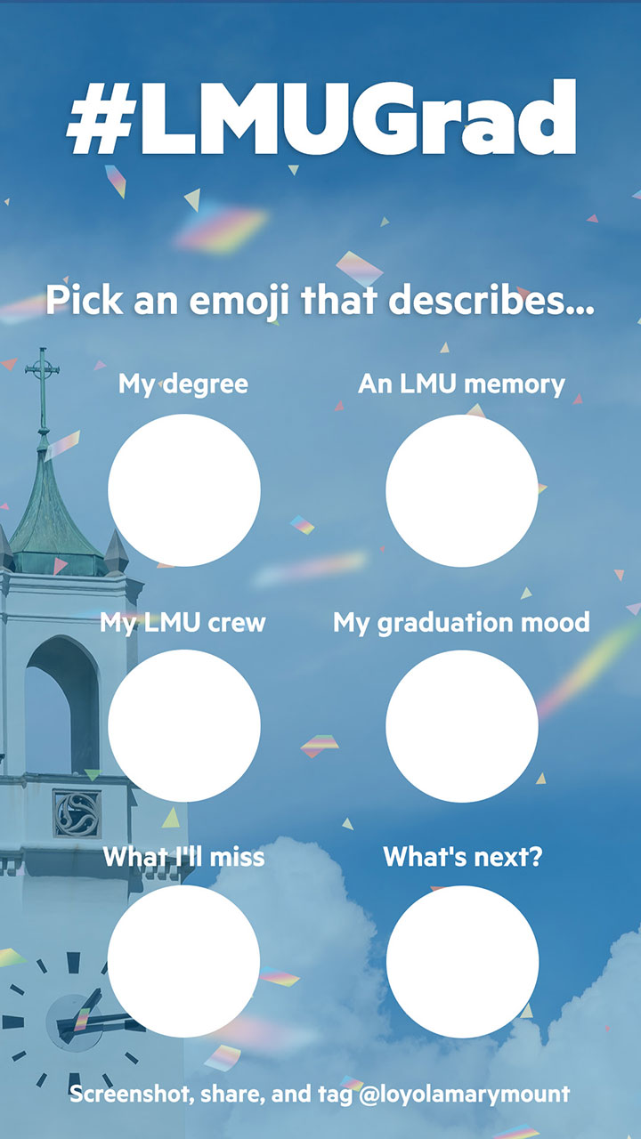 The words Pick an emoji that describes, followed by sex empty slots labelled My degree, An LMU memory, My LMU crew, My graduation mood, What Ill miss, and Whats next